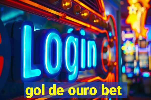 gol de ouro bet